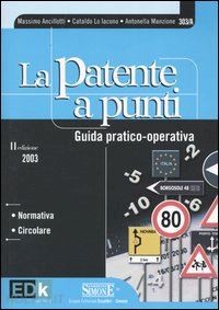 ancillotti m.; lo iacono c.; manzione a. - la patente a punti