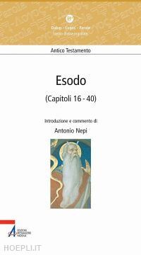 nepi antonio - esodo (capitoli 16-40)