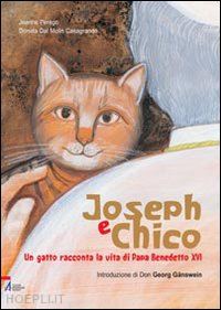 perego jeanne - joseph e chico. un gatto racconta la vita di papa benedetto xvi
