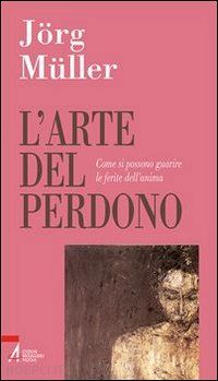 muller jorg - arte del perdono