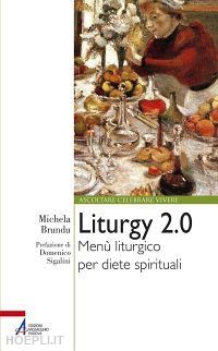 brundu michela - liturgy 2.0. menu liturgico per diete spirituali