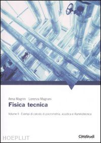 magrini anna; magnani lorenza - fisica tecnica vol.2