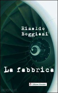 boggiani rinaldo - la fabbrica