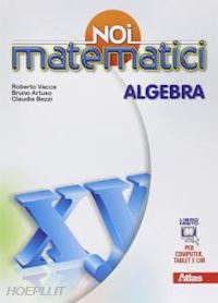 vacca roberto; artuso bruno; bezzi claudia - noi matematici. algebra-laboratorio. per la scuola media. con e-book. con espans