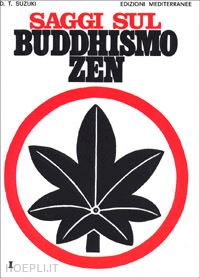 suzuki daisetz taitaro - saggi sul buddhismo zen - vol.1