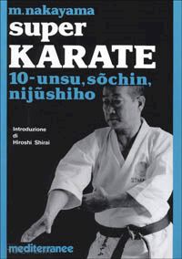 nakayama masatoshi - super karate. vol. 10: unsu, sochin, nijushiho
