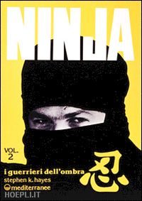 tucci gianni - ninja. vol. 2: stelle, catene e pugnali