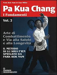 park bok nam; miller dan - pa kua chang. vol. 2: i fondamenti