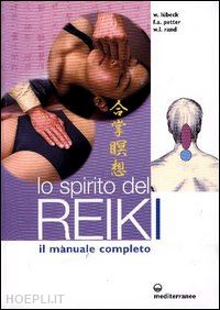 lubeck walter; arjava petter frank; lee rand william - lo spirito del reiki