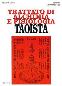 chao pi ch'en; despeux c. (curatore) - trattato di alchimia e fisiologia taoista
