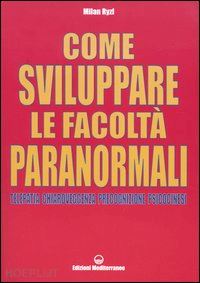 ryzl milan - come sviluppare le facolta' paranormali -telepatia chiaroveggenza precognizione