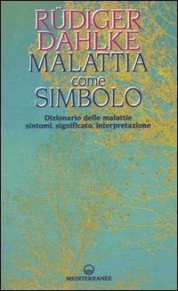 dahlke rudiger - malattia come simbolo