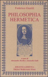 gualdi federico; boella a., galli a. (curatore) - philosophia hermetica