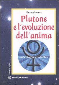 green deva - plutone e l'evoluzione dell'anima. astrologia evolutiva