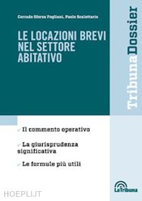 sforza fogliani corrado; scalettaris paolo - le locazioni brevi nel settore abitativo