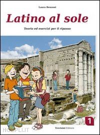 benzoni laura - latino al sole. con espansione online. per i licei e gli ist. magistrali