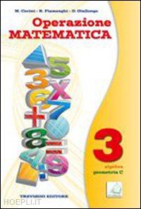 fiamenghi raul-giallongo donatella-cerini m. angela - operazione matematica - volume 3 - algebra geometria c. per la scuola secondaria