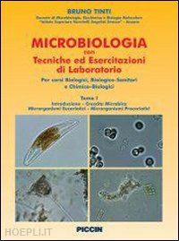 tinti bruno - microbiologia con tecniche ed esercitazioni di labora