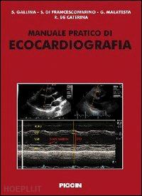 gallina s. - manuale pratico di ecocardiografia