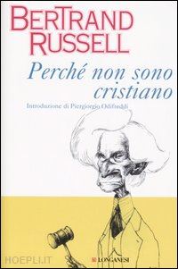 russell bertrand - perche' non sono cristiano