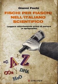 fochi gianni - fischi per fiaschi nell'italiano scientifico. leggere attentamente prima di parl