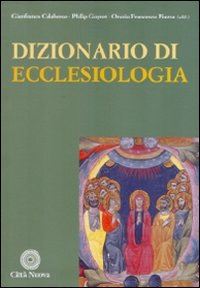 calabrese gianfranco; piazza orazio; goyret philip - dizionario di ecclesiologia