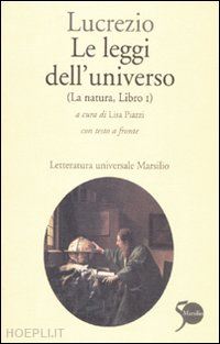 lucrezio caro tito; piazzi l. (curatore) - le leggi dell'universo. la natura, libro i. testo latino a fronte