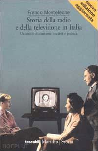 monteleone franco - storia della radio e della televisione in italia
