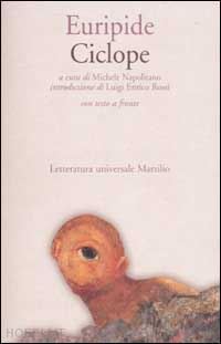 euripide; napolitano m. (curatore) - il ciclope. testo greco a fronte