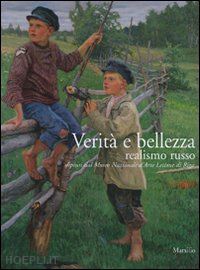 gavioli laura (curatore) - verita' e bellezza. il realismo russo