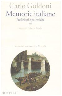 goldoni carlo; turchi r. (curatore) - memorie italiane. vol. 3: prefazioni e polemiche