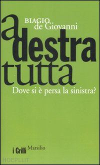 de giovanni biagio - a destra tutta