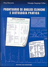 bonvicini piero-sangiorgi_cellini giuseppe - prontuario di analisi cliniche con dietologia pratica