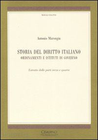 marongiu antonio - storia del diritto italiano. ordinamenti e istituti di governo. estratto delle