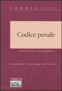 bricchetti renato; cadoppi alberto; veneziani paolo - codice penale