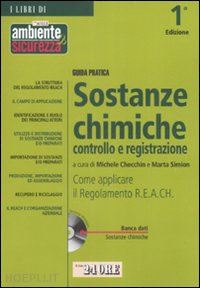 checchin michele (curatore); simion marta (curatore) - sostanze chimiche controllo e registrazione. guida pratica