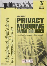 de compaderi l. (curatore); gremigni p. (curatore) - guida pratica - privacy mobbing danno biologico