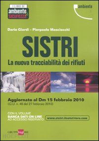 giardi dario; masciocchi pierpaolo - sistri. la nuova tracciabilita' dei rifiuti