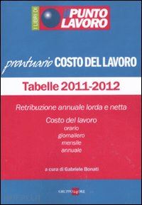 bonati gabriele (curatore) - prontuario costo del lavoro