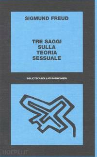 freud sigmund; montinari m. (curatore) - tre saggi sulla teoria sessuale