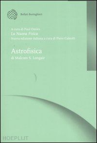 longair malcom s.; davies p. (curatore); galeotti p. (curatore) - astrofisica