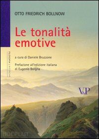 bollnow otto friedrich; bruzzone d. (curatore) - le tonalita' emotive