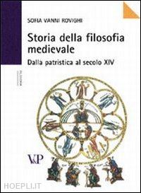 vanni rovighi sofia; rossi p. b. (curatore) - storia della filosofia medievale