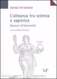 tettamanzi dionigi; ambrosio g. (curatore) - alleanza tra scienza e sapienza. discorsi all'universita'