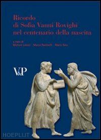 lenoci michele (curatore); paolinelli marco (curatore); sina mario (curatore) - ricordo di sofia vanni rovighi nel centenario della nascita