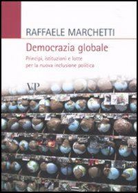 marchetti raffaele - democrazia globale