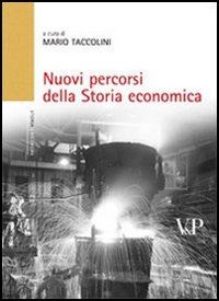 taccolini mario (curatore) - nuovi percorsi della storia economica