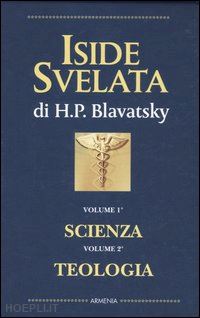 blavatsky helena p. - iside svelata - 2 volumi
