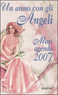 ferrari c. (curatore) - un anno con gli angeli - mini agenda 2007