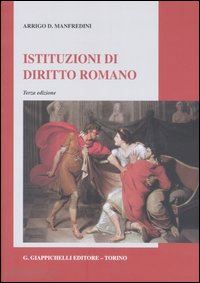 manfredini arrigo d. - istituzioni di diritto romano